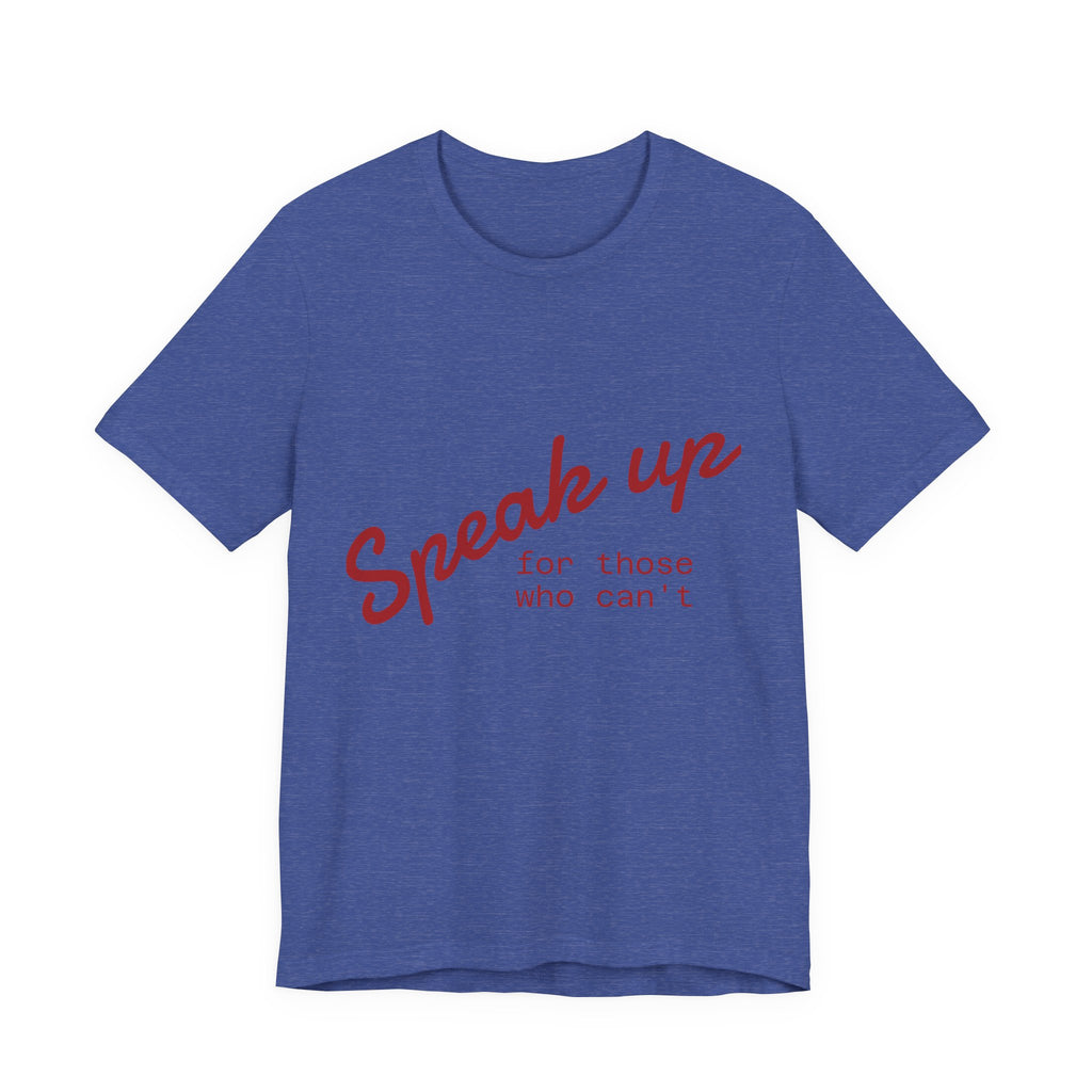 Speak up because sometimes others can't