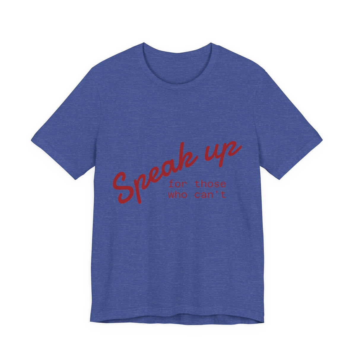 Speak up because sometimes others can't