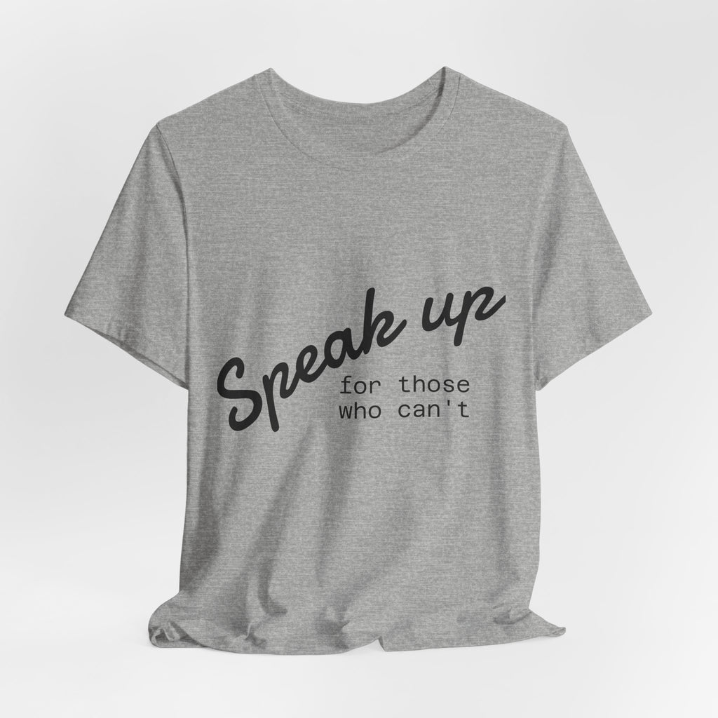 Speak up because sometimes others can't