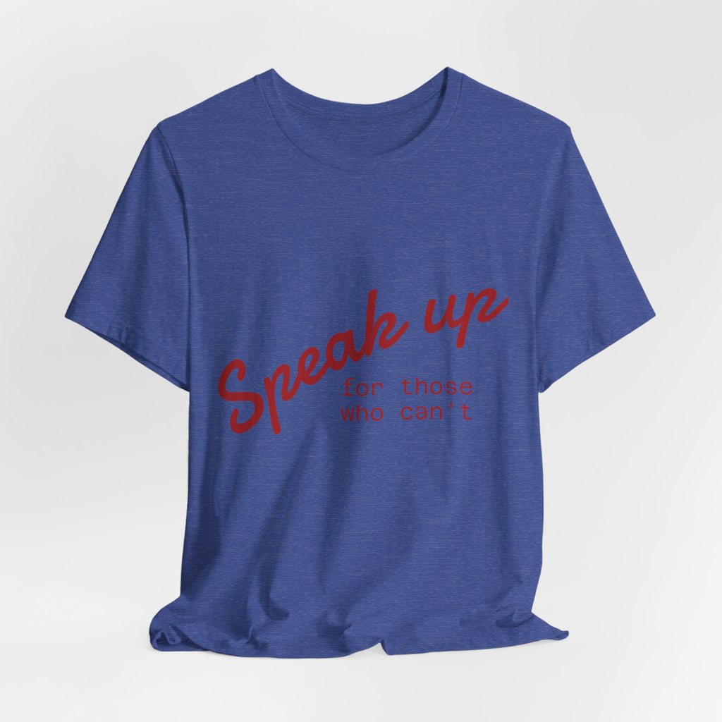 Speak up because sometimes others can't