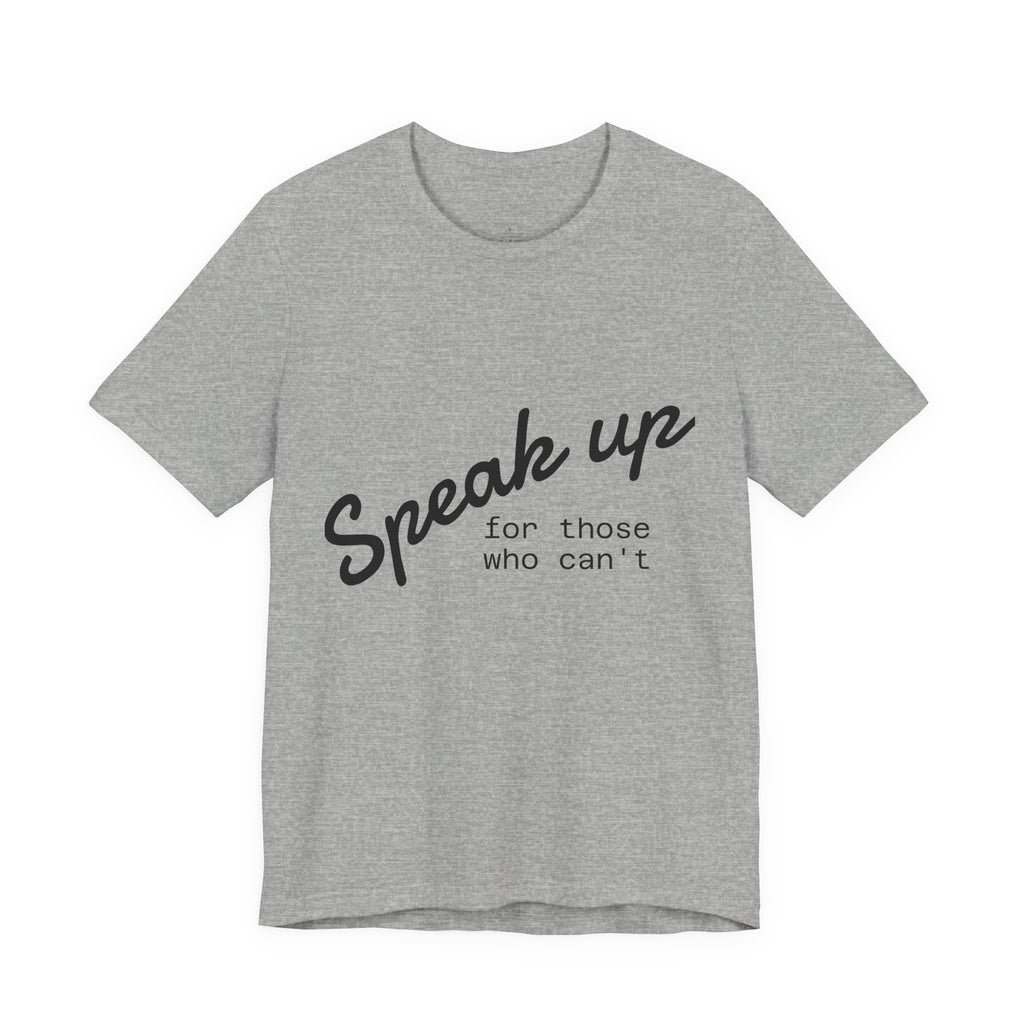 Speak up because sometimes others can't
