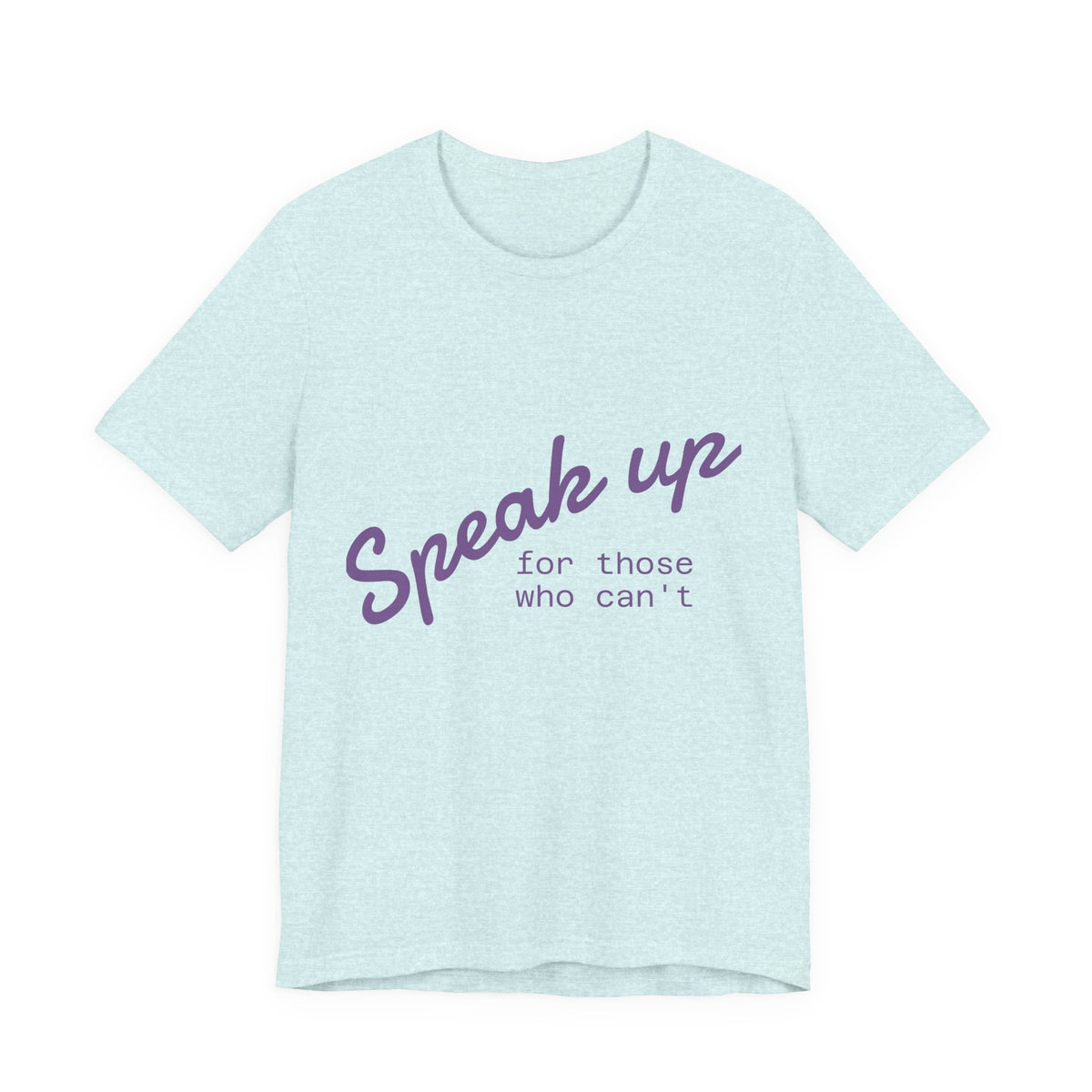 Speak up because sometimes others can't
