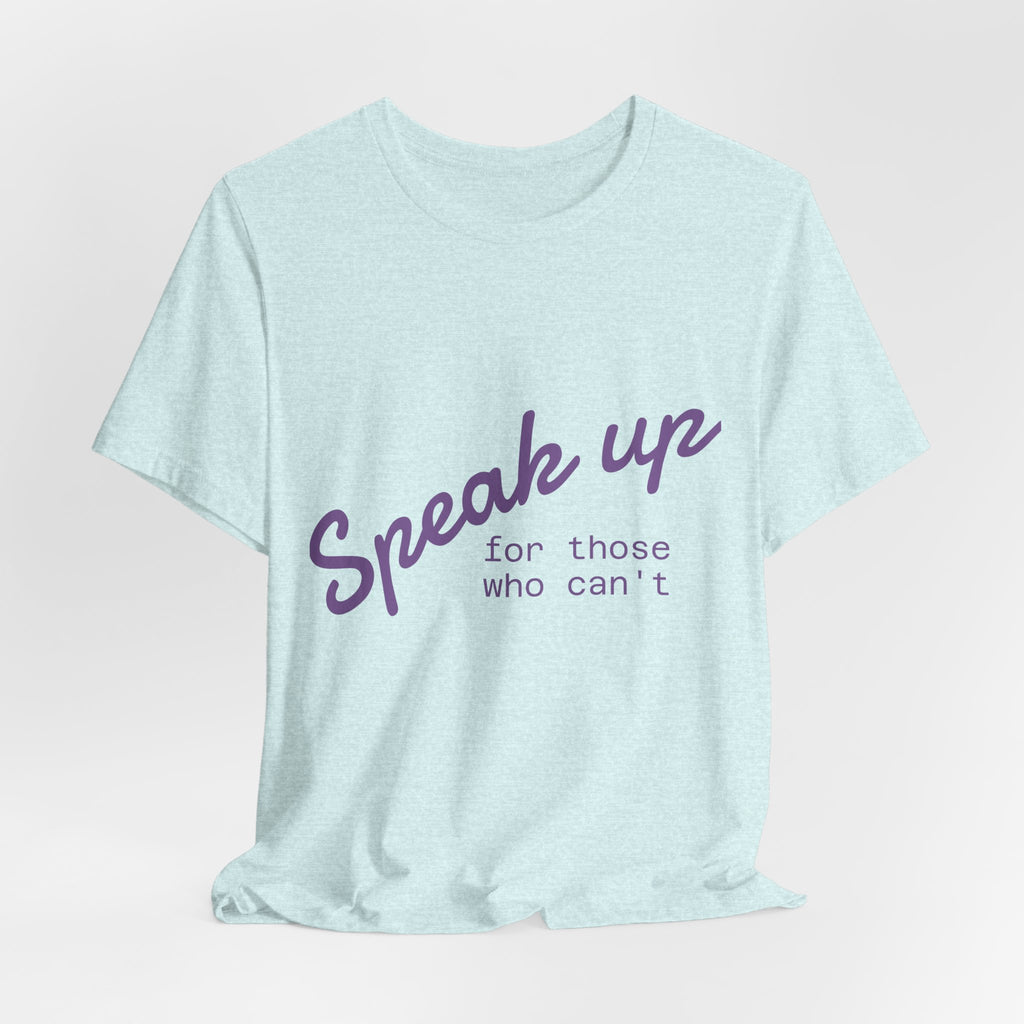 Speak up because sometimes others can't